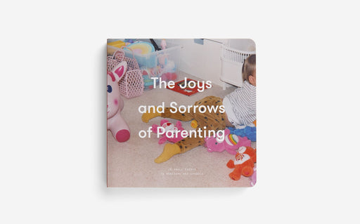 The Joys and Sorrows of Parenting - Daily Mind